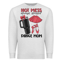Oatmeal Heather hot mess always stressed dance mom Premium Sweatshirt - MaliasSmallBusiness
