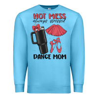 Ocean Blue hot mess always stressed dance mom Premium Sweatshirt - MaliasSmallBusiness