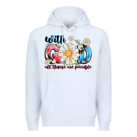 White With God All Things Are Possible Premium Hoodie - MaliasSmallBusiness