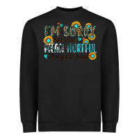 Black i'm sorry for the mean hurtful things i said Heavyweight Sweatshirt - Zillion Design Studio