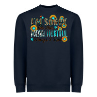 Navy i'm sorry for the mean hurtful things i said Heavyweight Sweatshirt - Zillion Design Studio