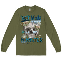 Army Green not made for winter skull Long Sleeve Tee - FaDigitalArtStudio