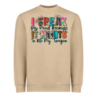 Mushroom i speak my mind because it hurts to bite my tongue Heavyweight Sweatshirt - Zillion Design Studio