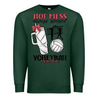 Sports Green hot mess always stressed volleyball mama Premium Sweatshirt - MaliasSmallBusiness