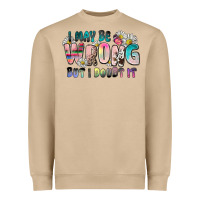 Mushroom i may be wrong but i doubt it Heavyweight Sweatshirt - Zillion Design Studio