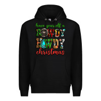 Black Have yourself a rowdy howdy Christmas Premium Hoodie - NancyCooperArtShop