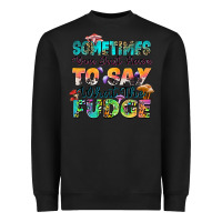 Black sometimes you just have to say what the fudge Heavyweight Sweatshirt - Zillion Design Studio