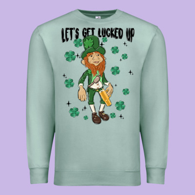 Let's Get Lucked Up Premium Sweatshirt Designed By Maliassmallbusiness
