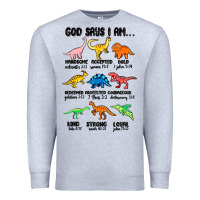 God Says I Am Dinosaurs Handsome Premium Sweatshirt | Teevron