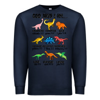 Navy god says i am dinosaurs handsome Premium Sweatshirt - MaliasSmallBusiness