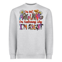 Heather Grey i'm not arguing i'm explaining why i'm right Heavyweight Sweatshirt - Zillion Design Studio