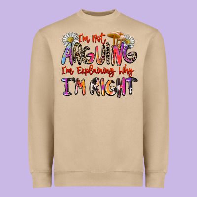 I'm Not Arguing I'm Explaining Why I'm Right Heavyweight Sweatshirt Designed By Zillion Design Studio