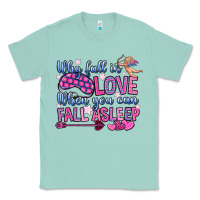 Seafoam why fall in love when you can fall asleep Classic Tee - OliviaCreatesArt