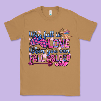Why Fall In Love When You Can Fall Asleep Classic Tee Designed By Oliviacreatesart