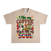 French Oak i like my coffee black like my soul Urban Heavy Tee - Zillion Design Studio