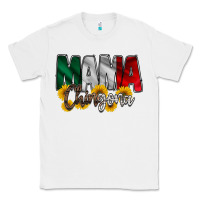 White mama chingona Classic Tee - RacoonDesign