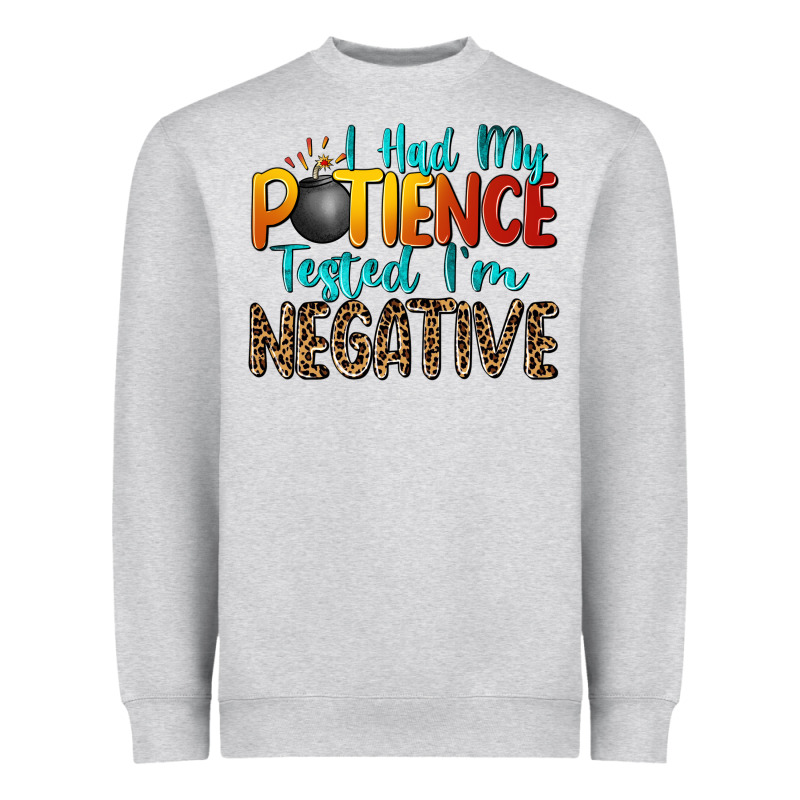 I Had My Patience Tested I'm Negative Heavyweight Sweatshirt by Zillion Design Studio | Teevron