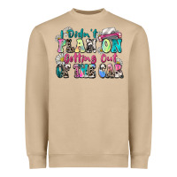 I Didn't Plan On Getting Out Of The Car Heavyweight Sweatshirt | Teevron