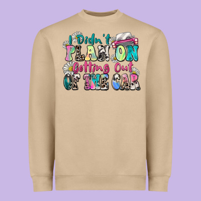 I Didn't Plan On Getting Out Of The Car Heavyweight Sweatshirt Designed By Zillion Design Studio