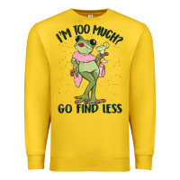 Lemon i'm too much go find less boujee frog Premium Sweatshirt - MaliasSmallBusiness