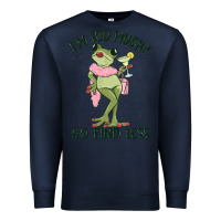 Navy i'm too much go find less boujee frog Premium Sweatshirt - MaliasSmallBusiness