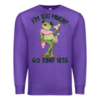 Purple i'm too much go find less boujee frog Premium Sweatshirt - MaliasSmallBusiness