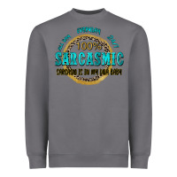 Storm all day everyday 247 100 sarcasmic sarcasm is in m Heavyweight Sweatshirt - Zillion Design Studio