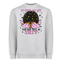 Heather Grey my crystal ball says you are full of Heavyweight Sweatshirt - Zillion Design Studio