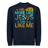 Navy a little more like jesus a little less like me Heavyweight Sweatshirt - texasbilliewilder