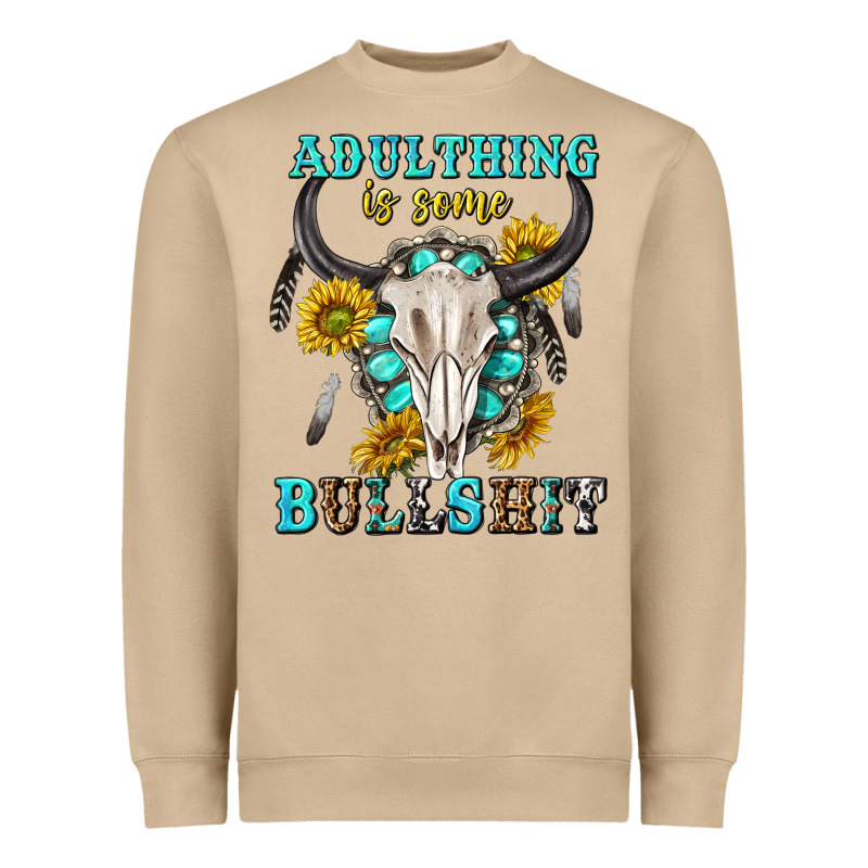 Adulthing Is Some Bullshit With Sanflowers And Gamstone  Tbw Heavyweight Sweatshirt by texasbilliewilder | Teevron