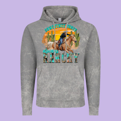 Sometimes Fancy Always Ranchy Vintage Hoodie Designed By Texasbilliewilder