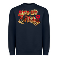 Navy it's my birthday Heavyweight Sweatshirt - Zillion Design Studio