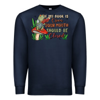 Navy if my book is open your mouth should be closed malia Premium Sweatshirt - MaliasSmallBusiness