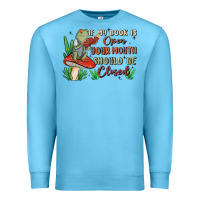 Ocean Blue if my book is open your mouth should be closed malia Premium Sweatshirt - MaliasSmallBusiness
