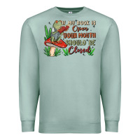 Seafoam if my book is open your mouth should be closed malia Premium Sweatshirt - MaliasSmallBusiness