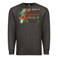 Smoke if my book is open your mouth should be closed malia Premium Sweatshirt - MaliasSmallBusiness