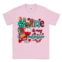 Bubblegum Pink wine is my valentine olivia Classic Tee - OliviaCreatesArt