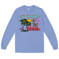 Colony Blue life is better at the beach Long Sleeve Tee - CowhideDigitalArt