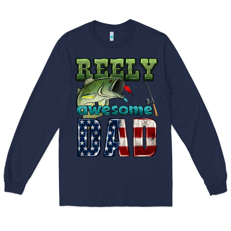 Reely Awesome Dad Long Sleeve Tee by HRA Design Shop | Teevron