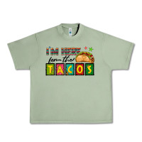 Oil Green I'm Here For The Tacos Urban Heavy Tee - texasbilliewilder