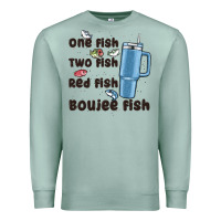 Seafoam one fish two fish red fish boujee fish Premium Sweatshirt - MaliasSmallBusiness