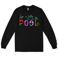 Black life is better İn the pool Long Sleeve Tee - CowhideDigitalArt