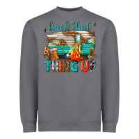 Storm back that thing up Heavyweight Sweatshirt - texasbilliewilder