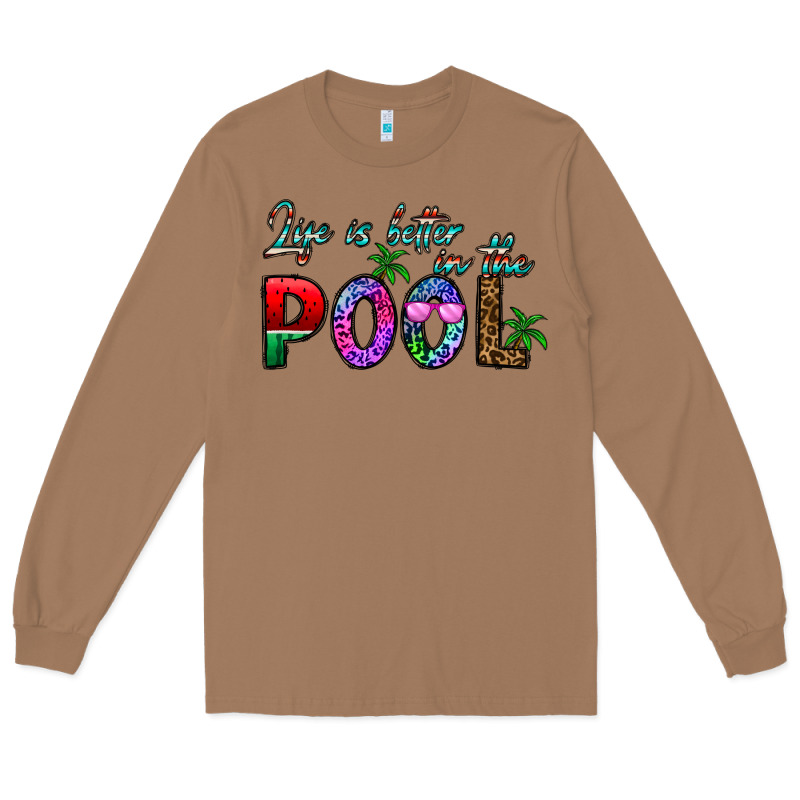 Life Is Better İn The Pool Long Sleeve Tee by CowhideDigitalArt | Teevron