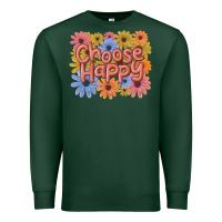 Sports Green choose happy Premium Sweatshirt - MaliasSmallBusiness