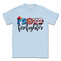 Dusty Blue proud firefighter Classic Tee - HRA Design Shop