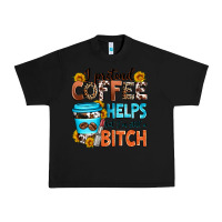 Black i pretend coffee helps but i'm still a bitch Urban Heavy Tee - Zillion Design Studio