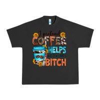 Pigment Black i pretend coffee helps but i'm still a bitch Urban Heavy Tee - Zillion Design Studio