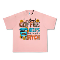 Salmon i pretend coffee helps but i'm still a bitch Urban Heavy Tee - Zillion Design Studio