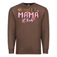 Chestnut stressed out mama club Premium Sweatshirt - MaliasSmallBusiness